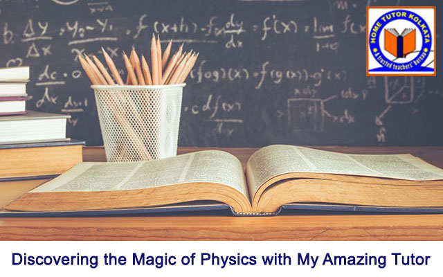 Discovering the Magic of Physics with My Amazing Tutor