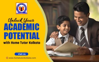 Unlock Your Academic Potential with Home Tutor Kolkata