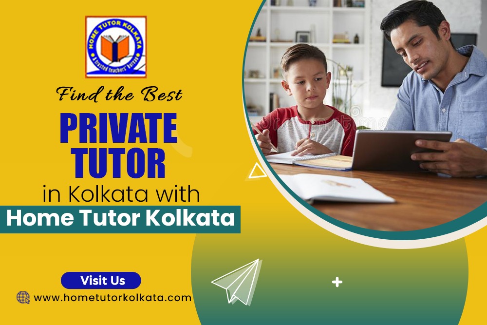 Find the Best Private Tutor in Kolkata with Home Tutor Kolkata