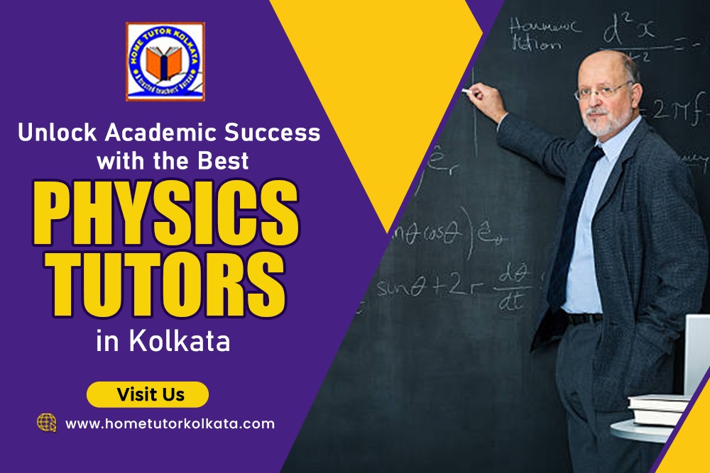 Unlock Academic Success with the Best Physics Tutors in Kolkata